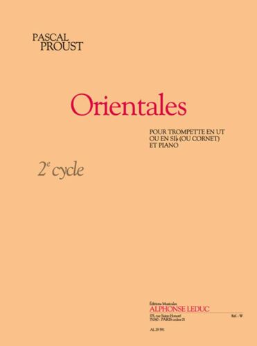 Pascal Proust : Pascal Proust: Orientales - Recueil Avec Parties Séparées Trumpet [Or Cornet] And Piano 9790046295911 Al29591