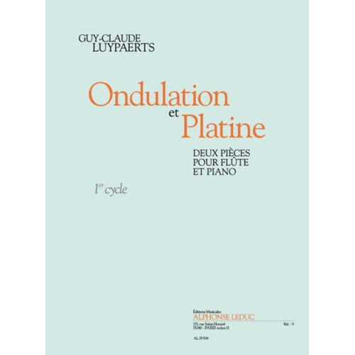 Luypaerts : Ondulation Et Platine (Cycle 1) 2 Pièces Pour Flûte Et Piano - Recueil Flûte Traversière Et Piano 9790046298363 Al29836