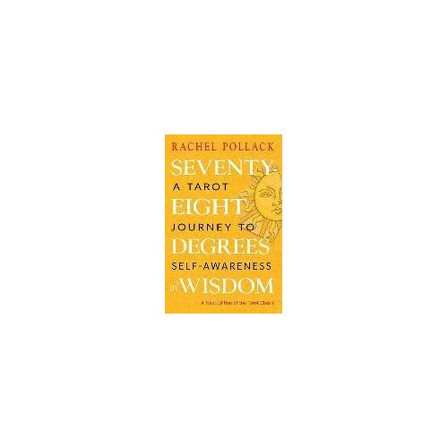 Seventy-Eight Degrees Of Wisdom