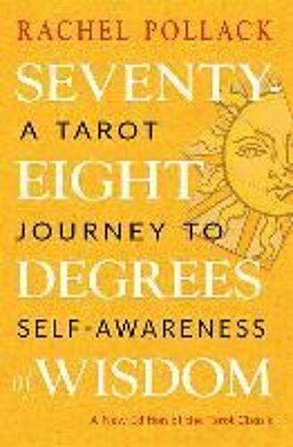 Seventy-Eight Degrees Of Wisdom