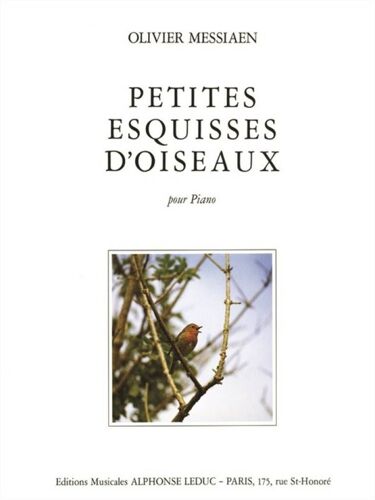 Olivier Messiaen : Petites Esquisses D'oiseaux - Recueil Piano 9790046274329 Al27432