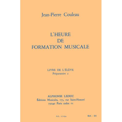 Jean-Pierre Couleau : L'heure De Formation Musicale - Prép. 2 - Elève - Recueil 9790046270949 Al27094