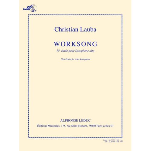 Christian Lauba : Worksong 15e Étude Pour Saxophone Alto - Recueil Avec Cd Saxophone 9790046305184 Al30518