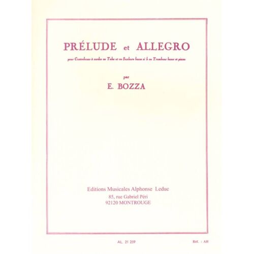 Eugène Bozza : Prélude Et Allegro Pour Contrebasse Ou Saxhorn Basse Sib Ou Tuba Ou Trombone Et Piano - Recueil Avec Parties Séparées Double Bass And Piano 9790046212598 Al21259