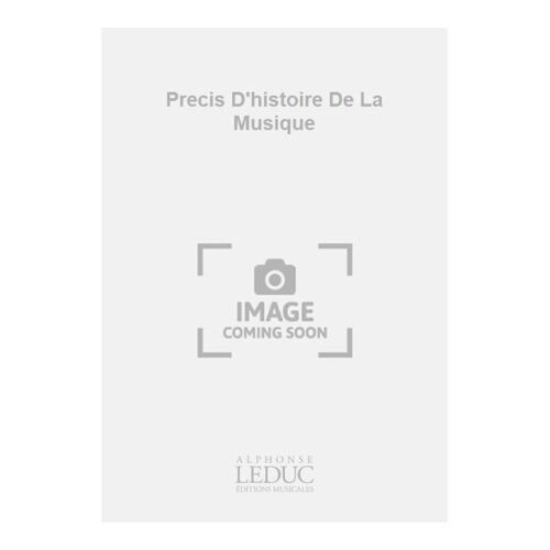 Paul Bertrand : Precis D'histoire De La Musique - Recueil 9790046156649 Al15664