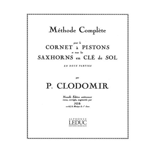 Pierre-François Clodomir : Méthode Complète De Cornet, Vol.1 Cornet Ou Tout Saxhorn Clé De Sol - Recueil Cornet 9790046024153 Al02415