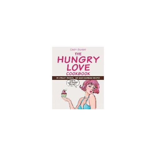 The Hungry Love Cookbook