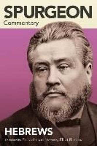 Spurgeon Commentary: Hebrews