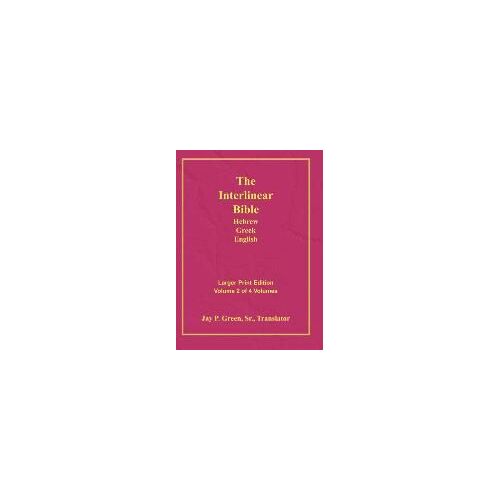 Interlinear Hebrew Greek English Bible-Pr-Fl/Oe/Kj Large Print Volume 2