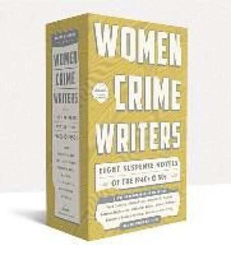 Women Crime Writers: Eight Suspense Novels Of The 1940s & 50s: A Library Of America Boxed Set