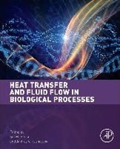 Heat Transfer And Fluid Flow In Biological Processes