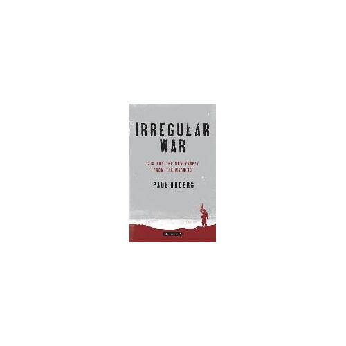 Irregular War: The New Threat From The Margins