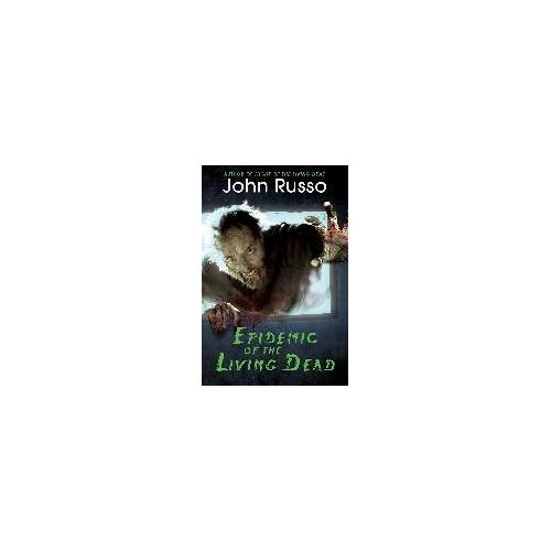Epidemic Of The Living Dead