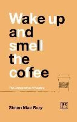 Wake Up And Smell The Coffee: The Imperative Of Teams