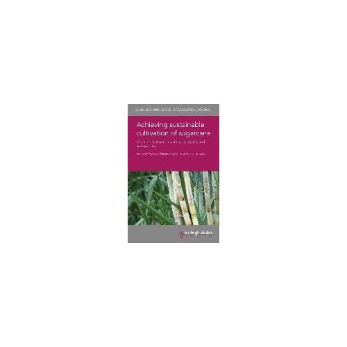 Achieving Sustainable Cultivation Of Sugarcane Volume 1