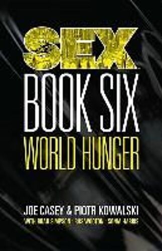 Sex Volume 6: World Hunger