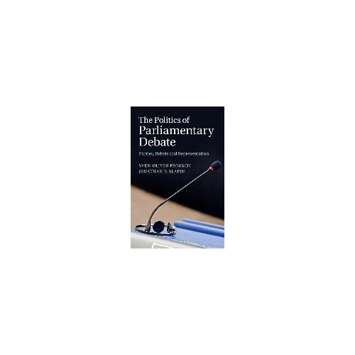 The Politics Of Parliamentary Debate