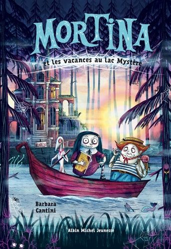 Mortina - Tome 4 - Les Vacances Au Lac Mystère