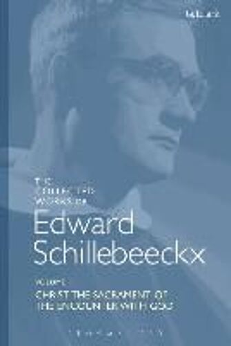 The Collected Works Of Edward Schillebeeckx Volume 1