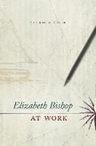 Elizabeth Bishop At Work