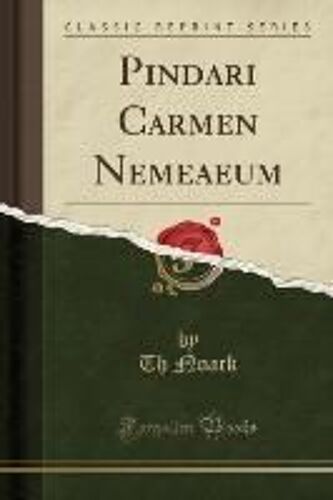 Noack, T: Pindari Carmen Nemeaeum (Classic Reprint)