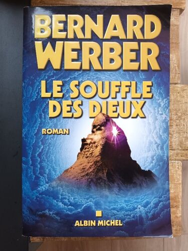 Livre :" Le Souffle Des Dieux".Roman.Bernard Weber