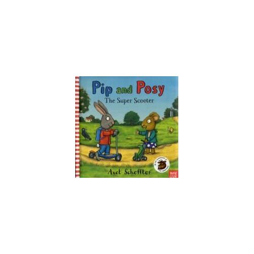 Pip And Posy: The Super Scooter