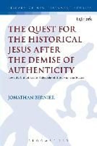 Quest For The Historical Jesus After The Demise Of Authenticity