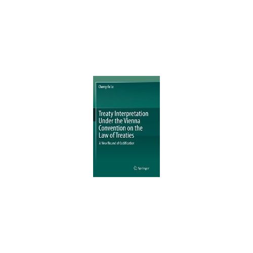 Treaty Interpretation Under The Vienna Convention On The Law Of Treaties