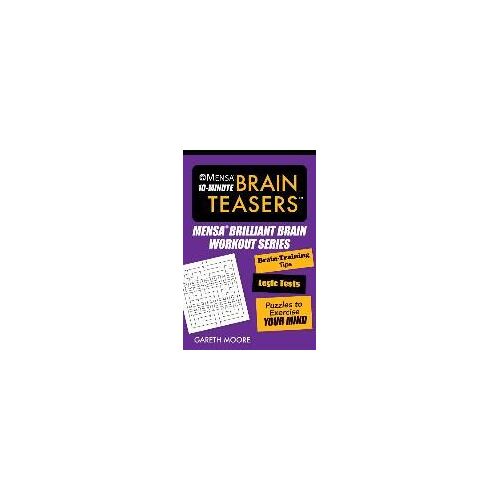 Mensa(R) 10-Minute Brain Teasers