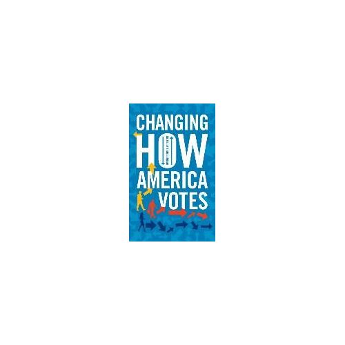Changing How America Votes