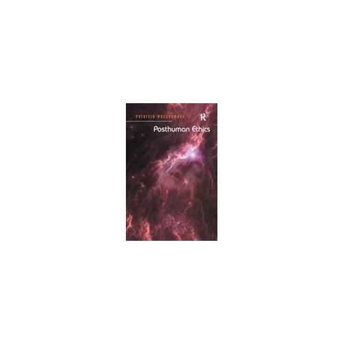 Posthuman Ethics