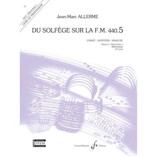 Du Solfege Sur La F.M. 440.5 - Chant/Audition/Ana. / Recueil