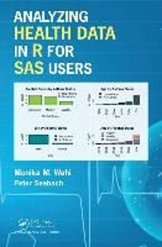 Analyzing Health Data In R For Sas Users