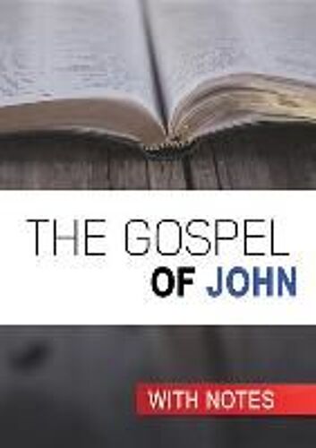 The Gospel Of John: With Notes