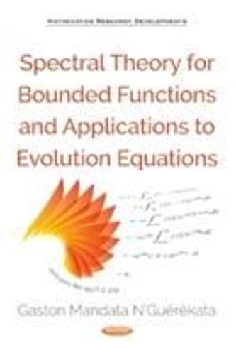 Spectral Theory For Bounded Functions & Applications To Evolution Equations