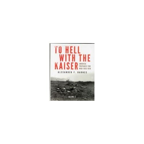 To Hell With The Kaiser, Vol. Ii