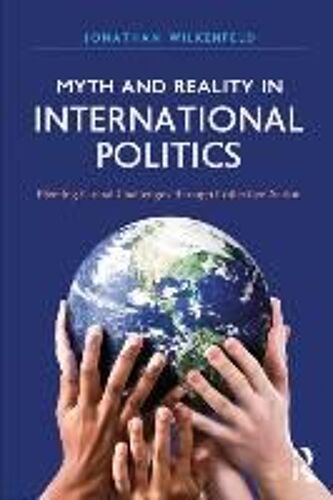 Myth And Reality In International Politics