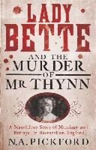 Lady Bette And The Murder Of Mr Thynn