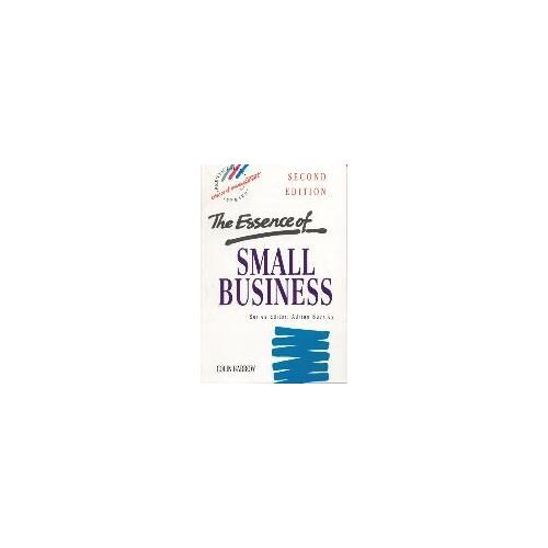 Barrow, C: The Essence Of Small Business