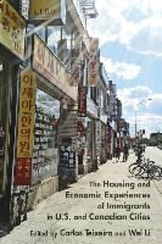 The Housing And Economic Experiences Of Immigrants In U.S. And Canadian Cities