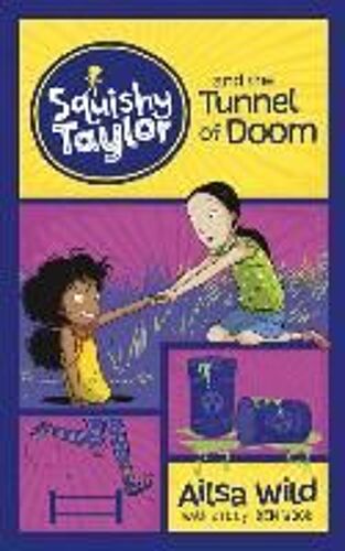 Squishy Taylor And The Tunnel Of Doom