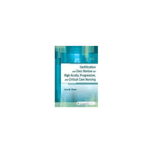 Certification And Core Review For High Acuity, Progressive, And Critical Care Nursing