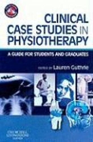 Clinical Case Studies In Physiotherapy