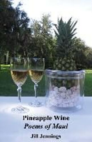 Pineapple Wine: Poems Of Maui