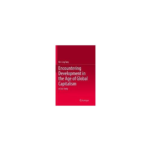 Encountering Development In The Age Of Global Capitalism