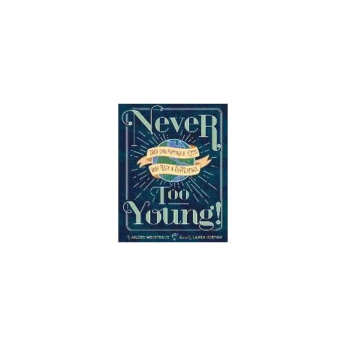 Never Too Young!