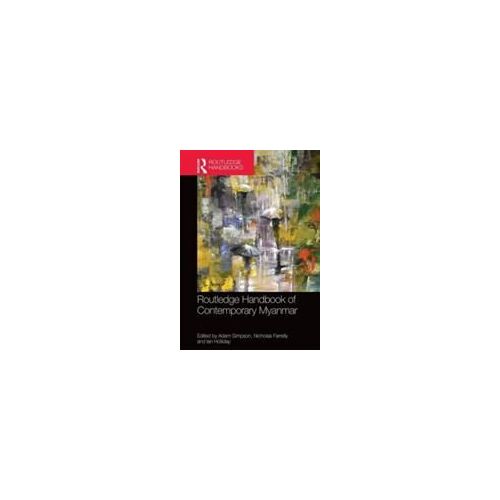 Routledge Handbook Of Contemporary Myanmar