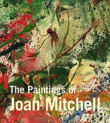 The Paintings Of Joan Mitchell