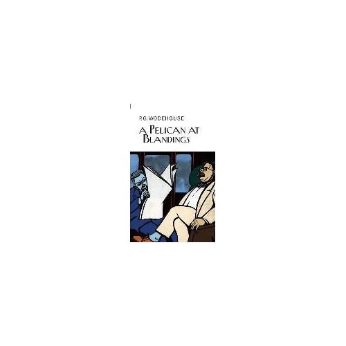 A Pelican At Blandings